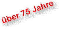 ueber_75_jahre.gif (3307 Byte)